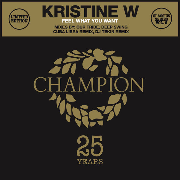 Kristine W - Feel What You Want - Classics Series (12" Vinyl)