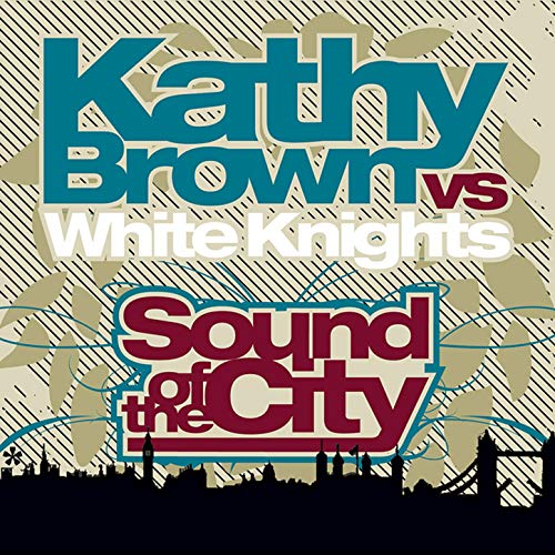 Kathy Brown vs White Knights - Sound Of The City (CD Single)